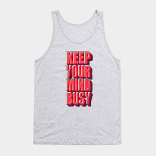 Keep Your Mind Busy Typography Tank Top